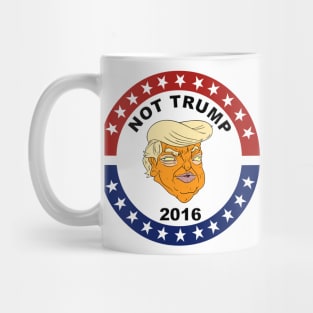 NOT TRUMP 2016 Mug